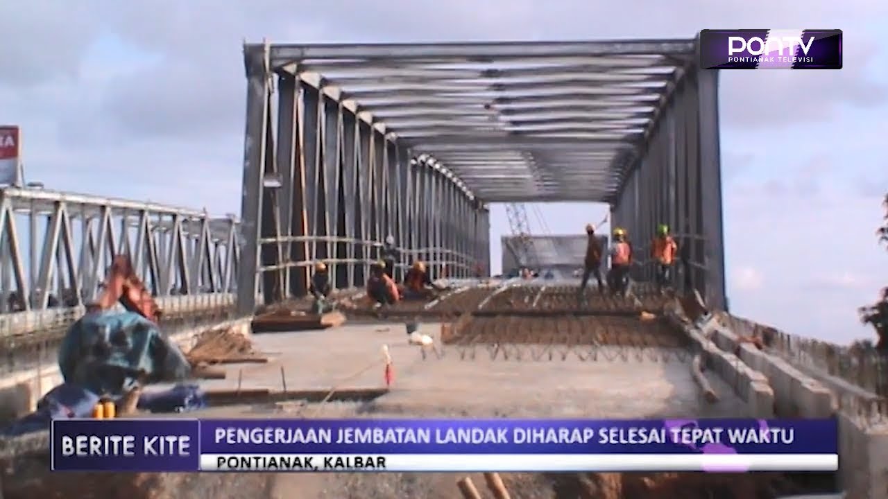 Pengerjaan Jembatan Landak Diharap Selesai Tepat Waktu