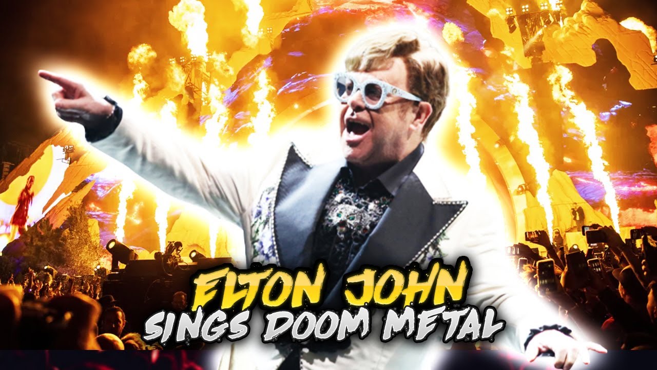 Elton John Sings Doom Metal