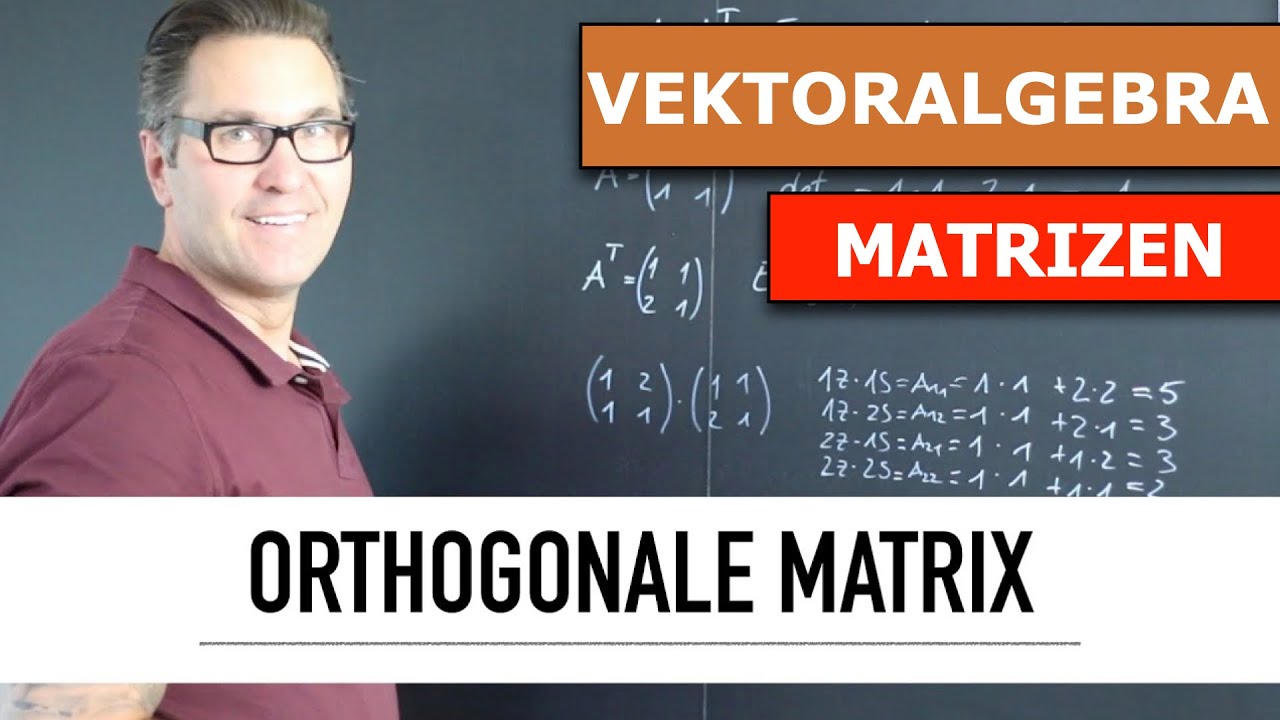 Wie berechne ich eine Orthogonale Matrix? | Einheitsmatrix | quadratische Matrizen