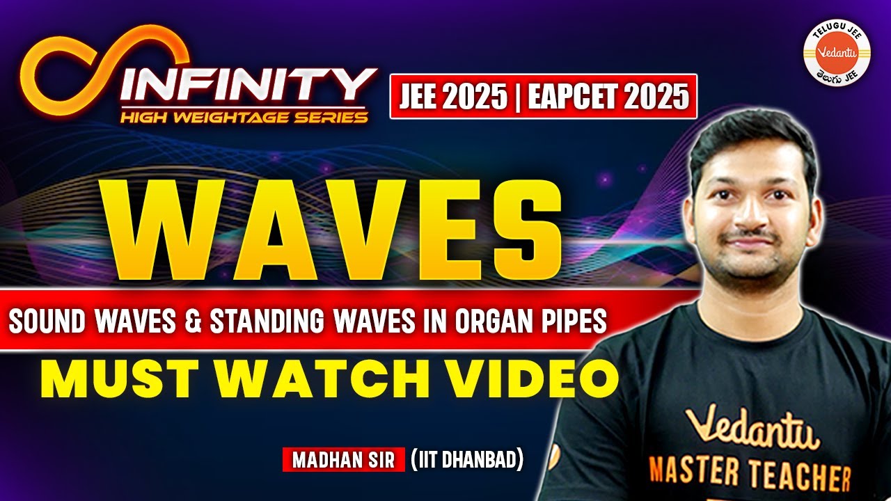 Waves - Sound Waves & Standing Waves | JEE Physics | Class 12 Physics | JEE EAPCET 2025 | Madhan Sir