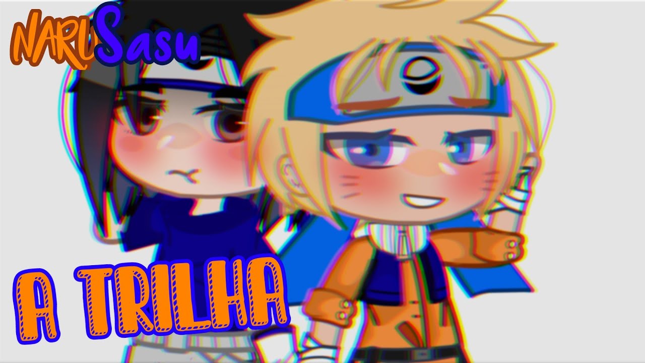 •A trilha• ||Mini filme|| [Sasunaru//Narusasu] (04/??) |Gacha club| Ayame sama