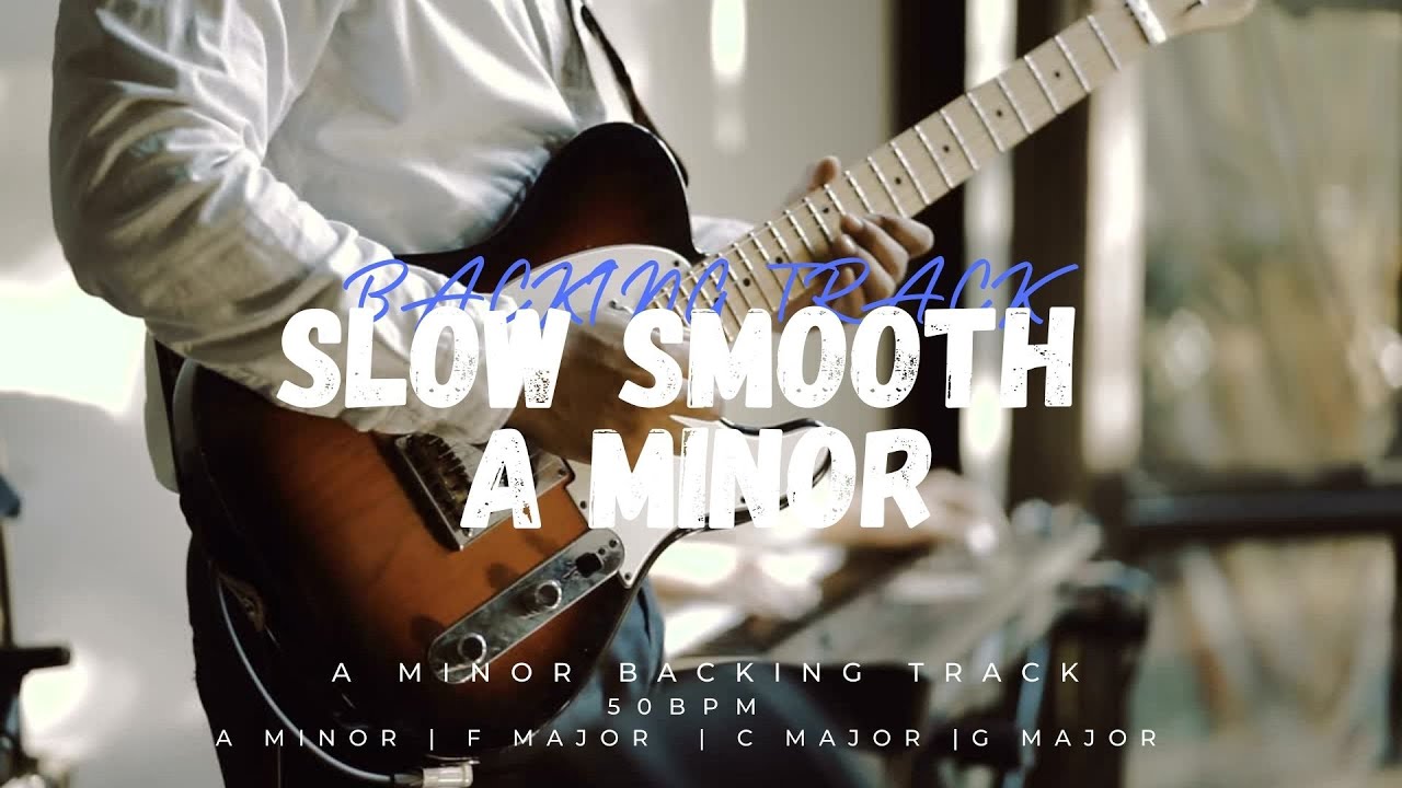 Slow Smooth Guitar Backing Track A Minor | 50 bpm | Bass Groove Guitar Jam Track
