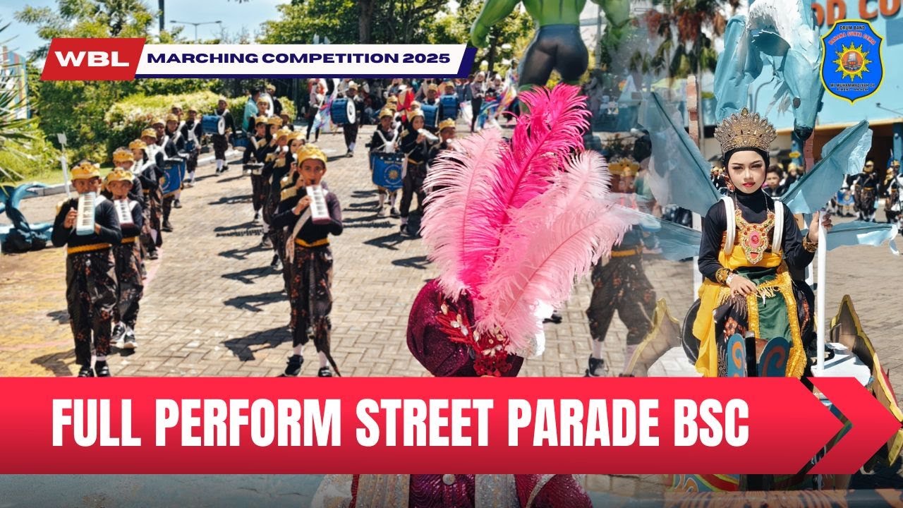 STREET PARADE WBL MARCHING COMPETITION 2025 _BAHANA SURYA CERIA