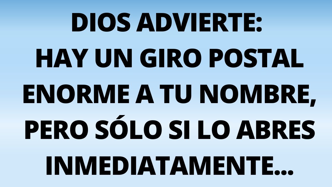 Dios advierte: Hay un giro postal enorme a tu nombre, pero sólo si lo abres inmediatamente...