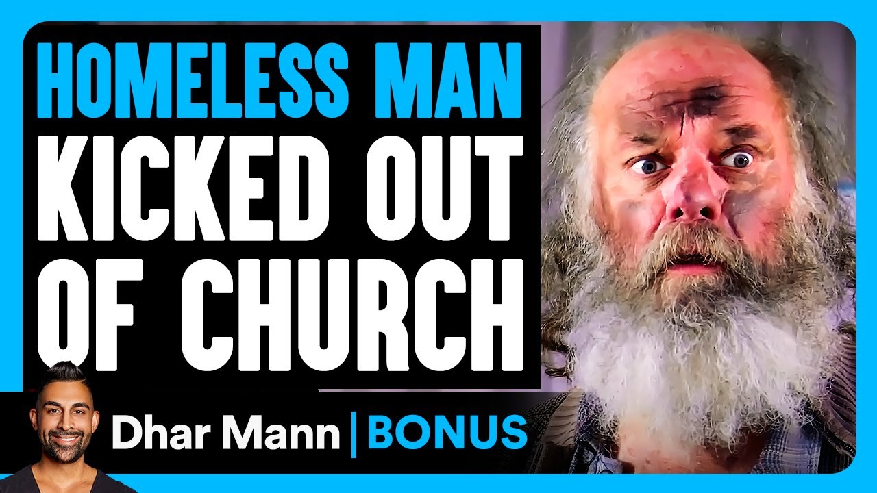 HOMELESS MAN Kicked Out Of CHURCH | Dhar Mann Bonus!