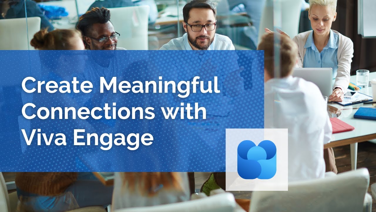 Intro to Microsoft Viva Engage: Best Practices, Case Studies, and Demos | Webinar