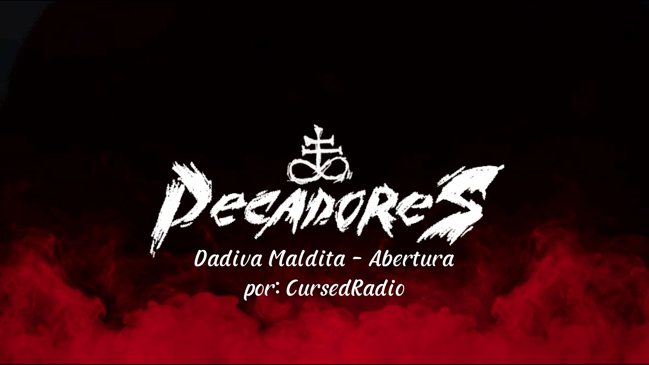 Dadiva Maldita - Abertura