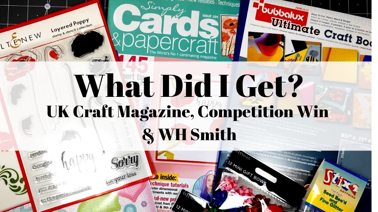 What Did I Get? UK Craft Magazine, Competition Win & WH Smith