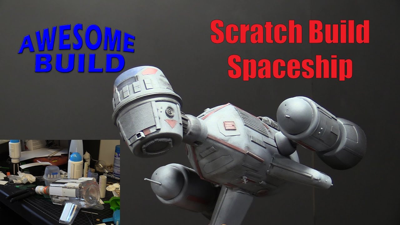 Scratch Build Spaceship - Awesome Build