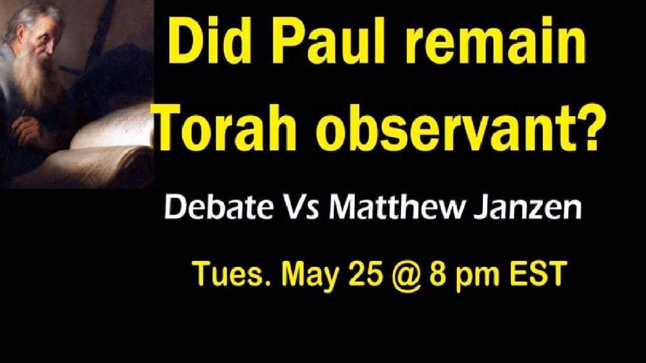 Did Paul remain Torah observant? Debate Vs Matthew Janzen