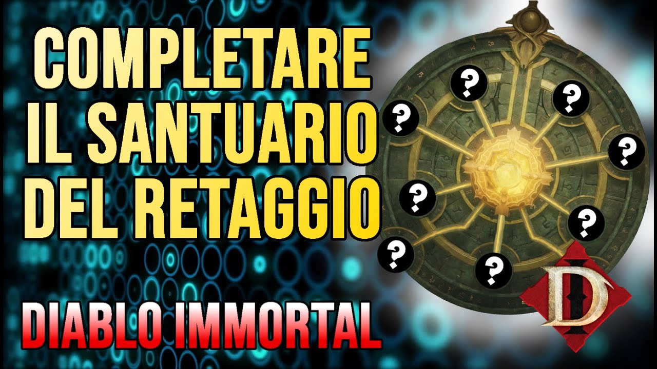 COME COMPLETARE IL SANTUARIO DEL RETAGGIO!! - ITA [Diablo Immortal]