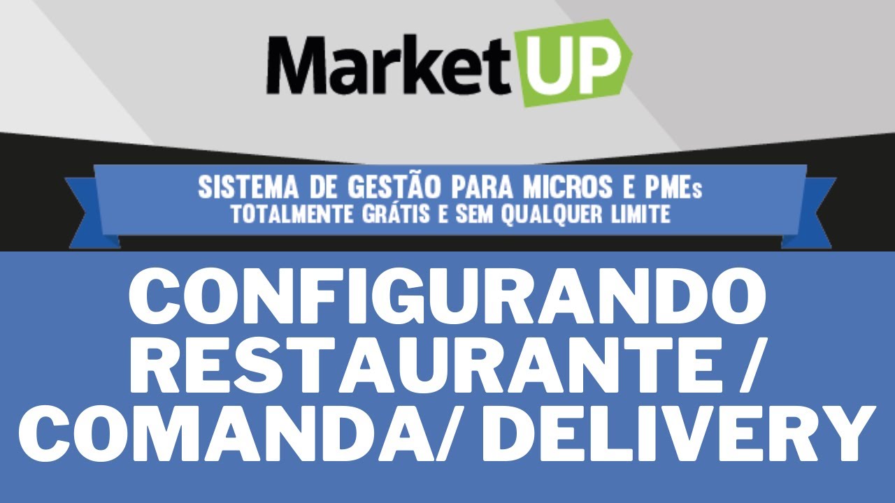 CONFIGURA&Ccedil;&Atilde;O RESTAURANTE , COMANDA, DELIVERY - TUTORIAL - MARKET UP