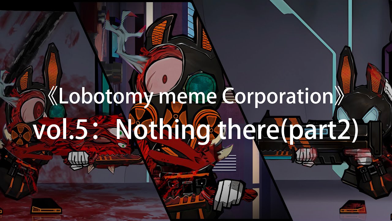 《Lobotomy meme Corporation》vol.5：Nothing there (part2) || Lobotomy Corporation