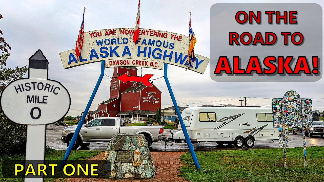 Alaska Hwy Part One | Journey to Alaska