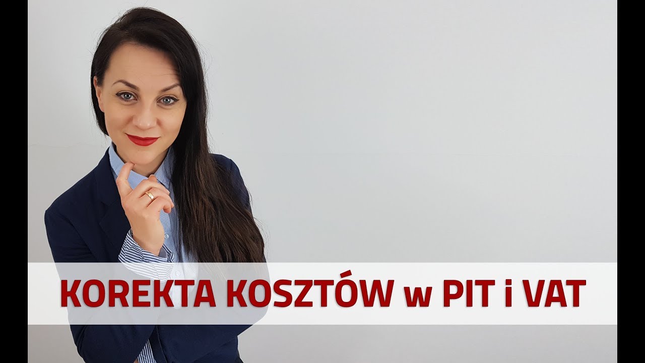 Korekta kosztów w PIT i VAT