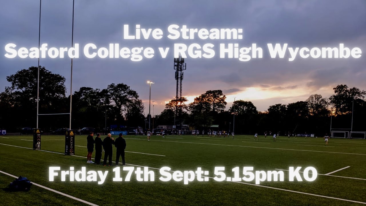 LIVE RUGBY: Seaford College v RGS High Wycombe