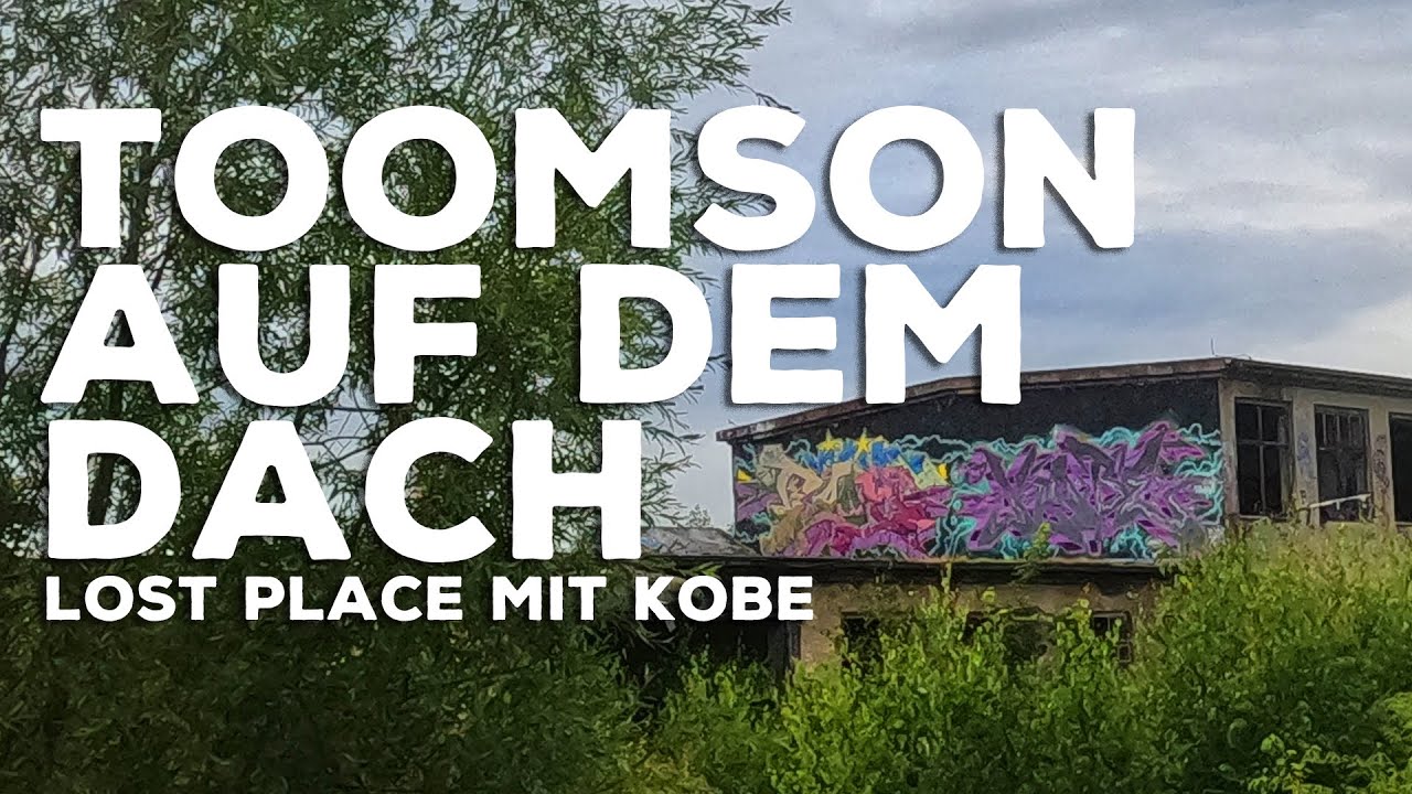 Lost Place ROOFTOP Aktion | mit KOBE | Graffiti Vlog 018