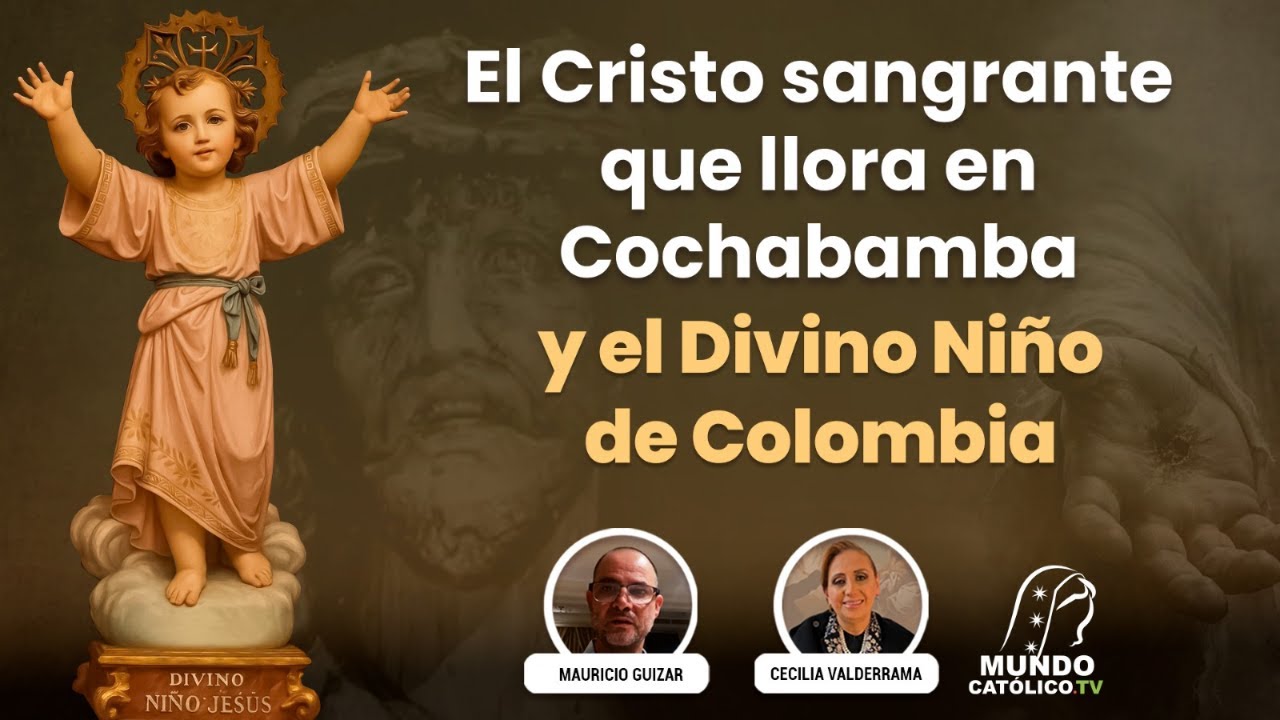 El Cristo sangrante que llora en Cochabamba Y el Divino Niño de Colombia
