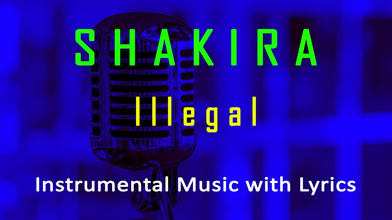 Illegal Shakira feat. Carlos Santana (Instrumental Karaoke Video with Lyrics) no vocal - minus one