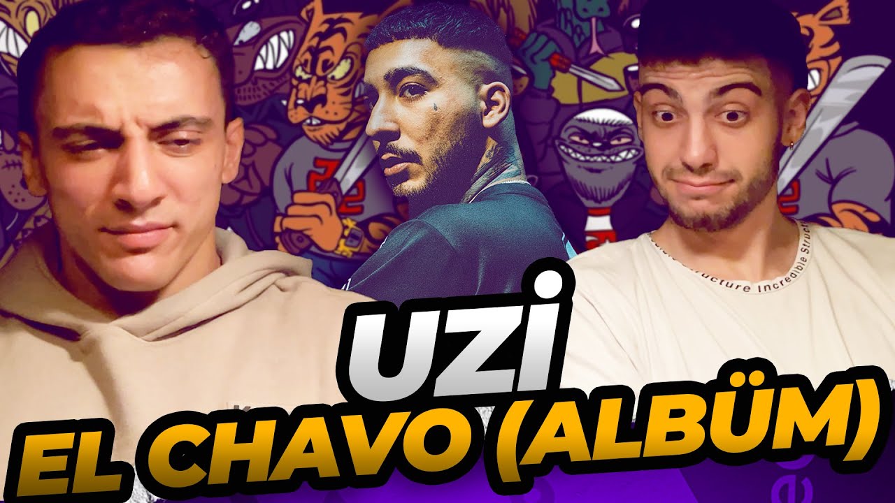 DEĞDİRMEDEN GEÇMEMİŞ! | UZİ - EL CHAVO [ALBÜM] | REACTION / TEPKİ