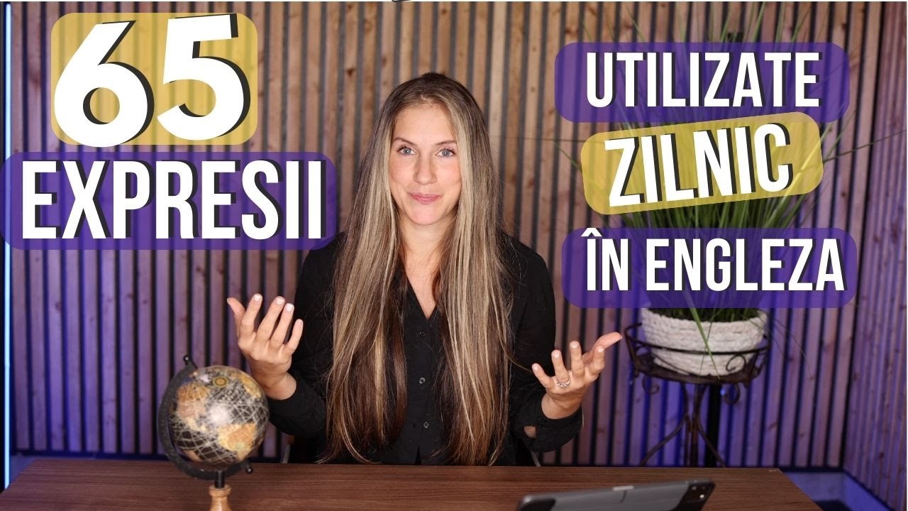 65 de expresii utilizate zilnic în limba engleză  Sunt foarte populare, trebuie să le cunoști!