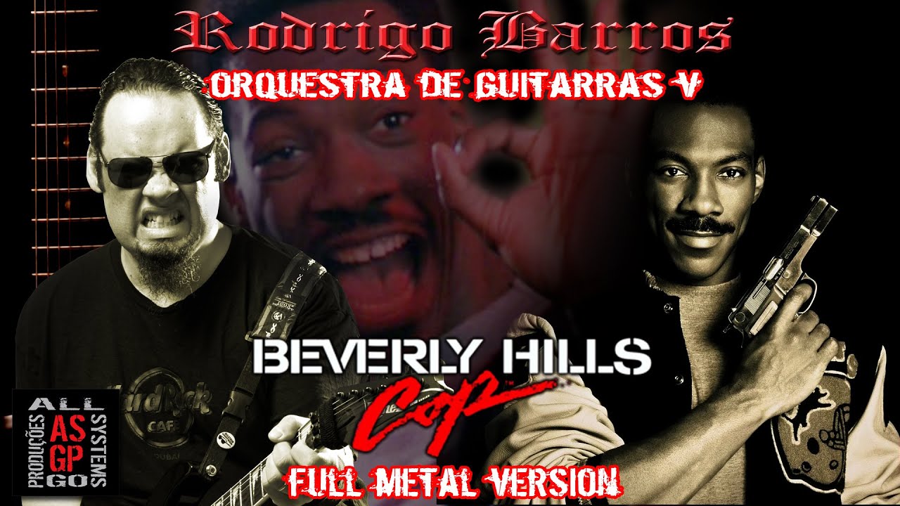 Beverly Hills Cop - Axel F Metal Version (Um Tira da Pesada)