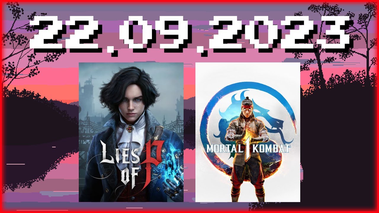 Stream VOD vom 22.09.2023 - Lies of P, Mortal Kombat 1