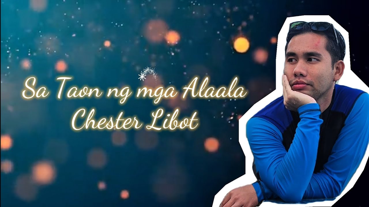 Sa Taon ng mga Alaala - Chester Libot (Official Lyric Video)