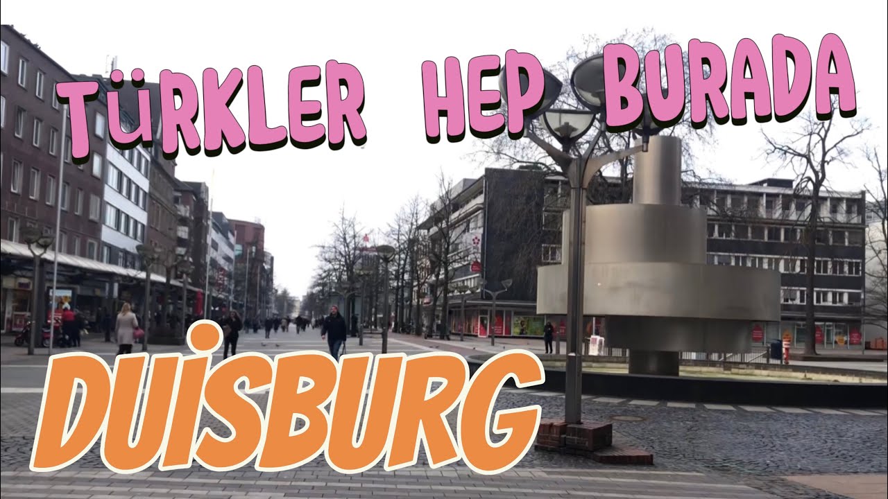 Türkler Hep Burada: DUİSBURG
