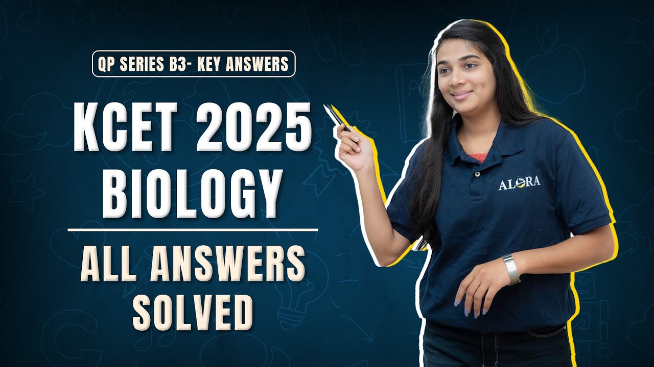 KCET 2025 Biology &ndash; Complete Answer Key & Solutions [QP series B3]