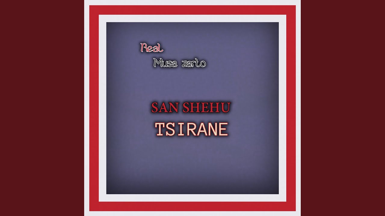 San Shehu Tsirane
