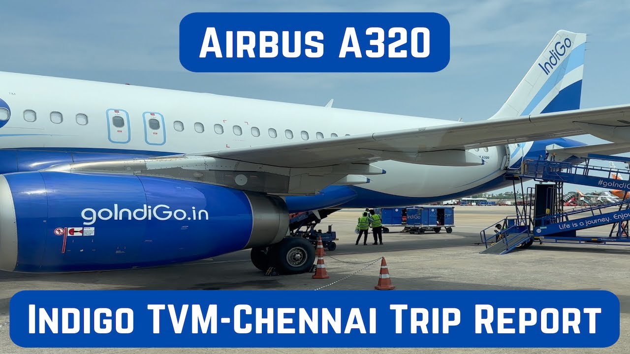 Trip Report - INDIGO Airlines - Thiruvananthapuram to Chennai - Airbus A320 - Full Flight - TRV-MAA