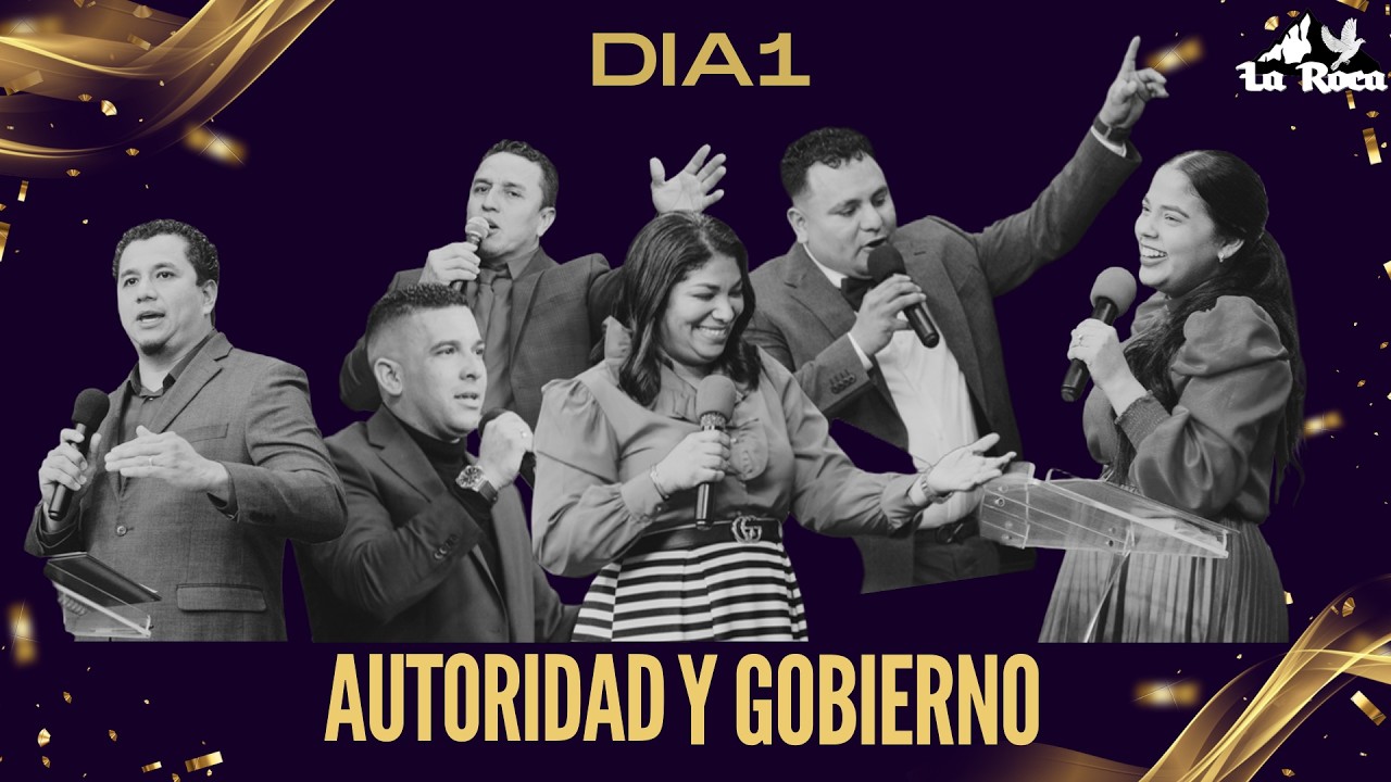 Aniversario 12 | Autoridad Y Gobierno | Dia 1 | Iglesia La Roca
