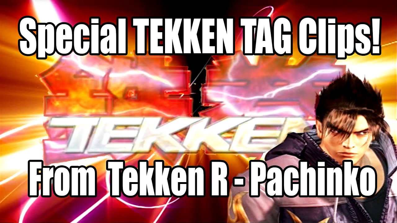 Tekken TAG Tounament Special Clips from Tekken R Pachislot