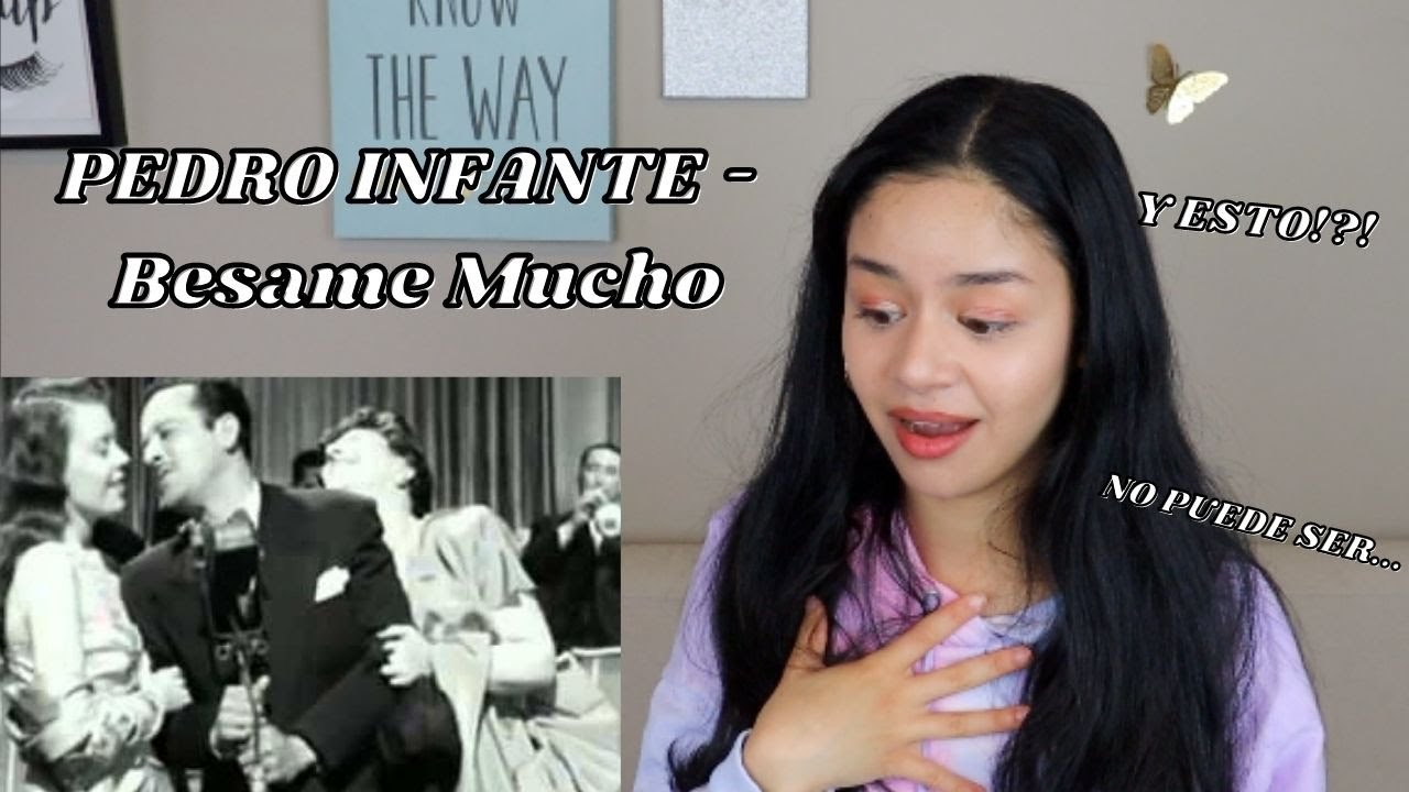 PRIMERA VEZ ESCUCHANDO a *Besame Mucho* de PEDRO INFANTE