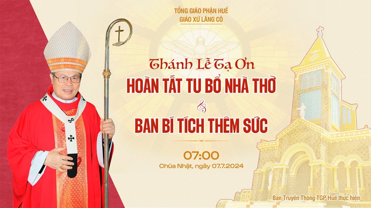 Thánh Lễ Tạ Ơn dịp hoàn tất tu bổ Nhà thờ và Ban Bí tích Thêm Sức tại Giáo xứ Lăng Cô
