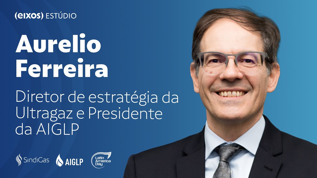 Aurelio Ferreira, diretor da Ultragaz e presidente da AIGLP | Liquid Gas Week 2025