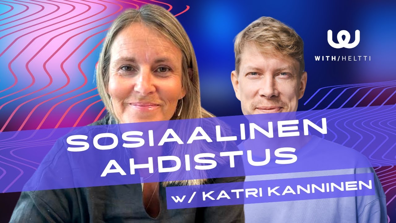 Sosiaalinen ahdistus ja miten lievittää sitä w/ Katri Kanninen