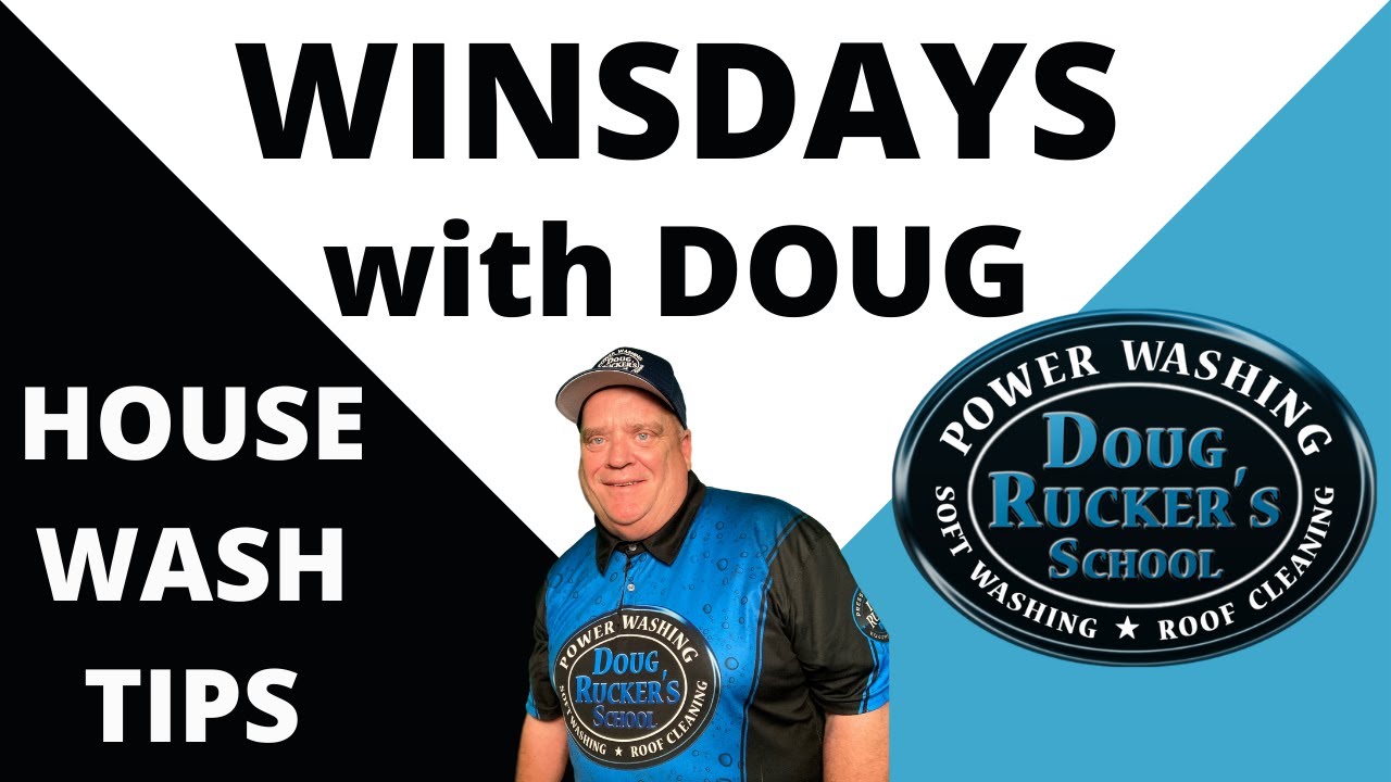 Pressure Washing Education | Winsdays with Doug