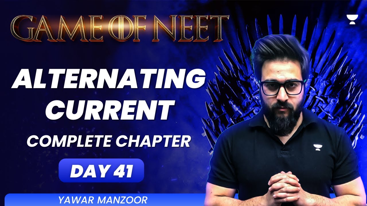 Alternating Current | Complete Chapter | GAME OF NEET | Yawar Manzoor