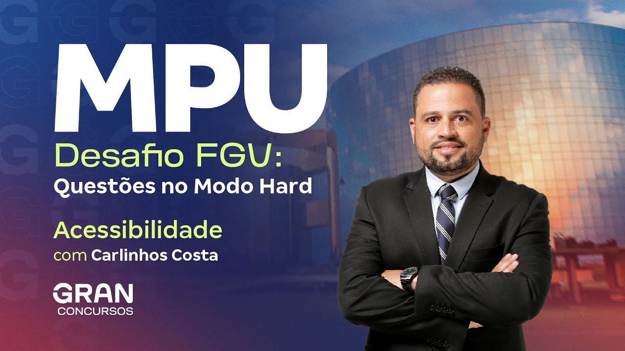 Concurso MPU | Desafio FGV: Quest&otilde;es de Acessibilidade no Modo Hard