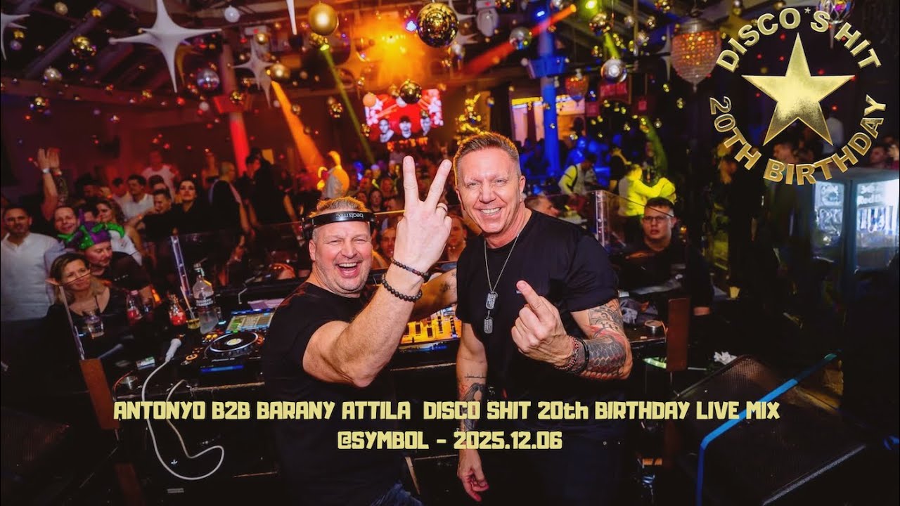 ANTONYO B2B BARANY ATTILA  DISCO SHIT 20th BIRTHDAY LIVE MIX @symbol - 2025.12.06