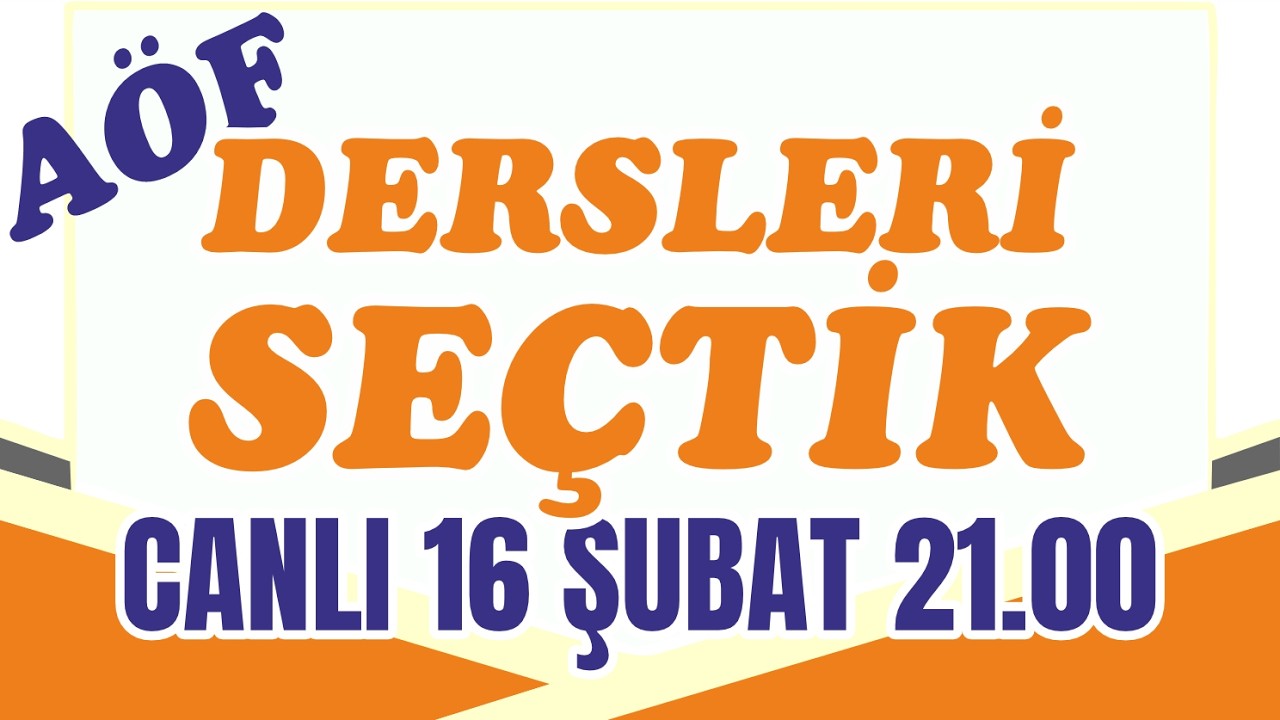AÖF Bahar Dönemi Dersleri Seçtik Şimdi Çalışma Zamanı