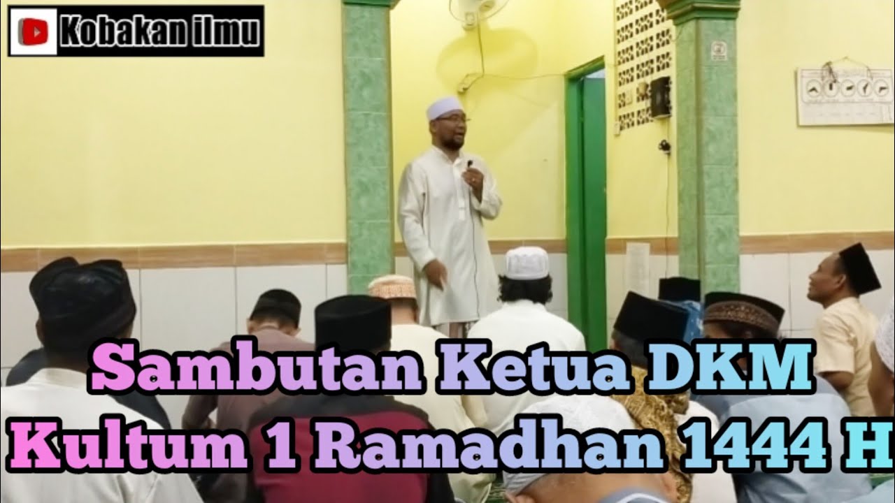 Sambutan Ketua DKM dan Kultum Menyambut Bulan Suci Ramadhan 1444 H Mushola Darul Muttaqien