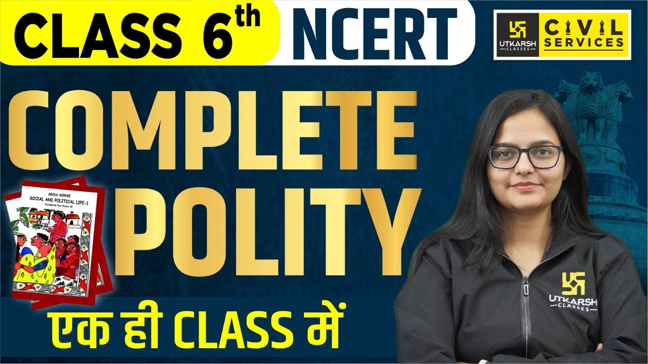 NCERT Polity Class 6 | Class 6 Polity NCERT One Shot | Complete Polity NCERT by Kirti Ma'am