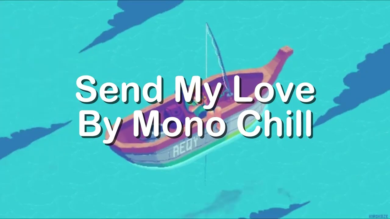 Send My Love - Adele ( Alternative Lofi ) | Cover By Mono Chill