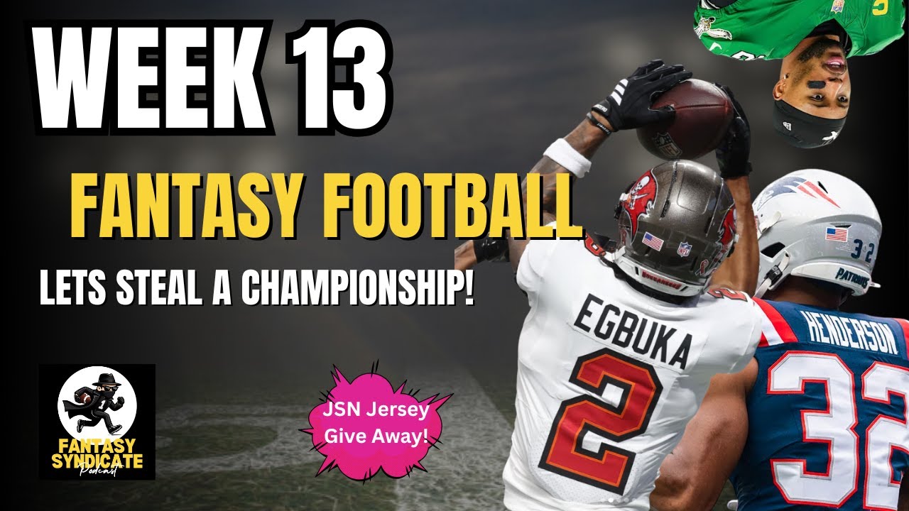 Week 13 Fantasy Football 2025 Things You Need To Know!