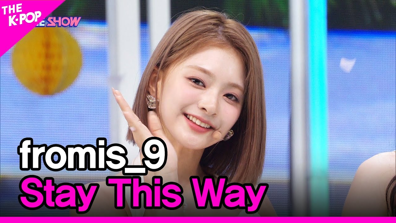 fromis_9, Stay This Way (프로미스나인, Stay This Way) [THE SHOW 220705]