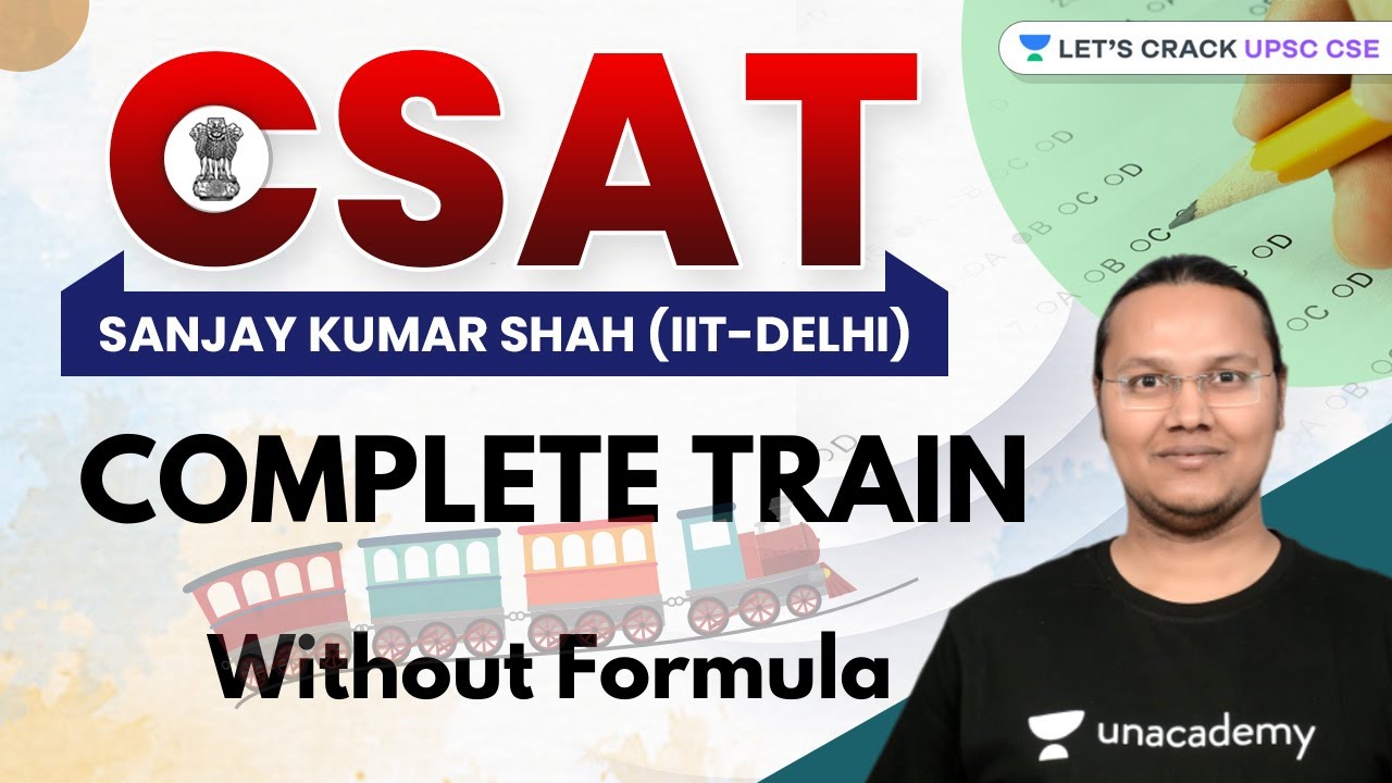 CSAT | Train | Without Formula | Part 1 | UPSC CSE/IAS 2022/23 | Sanjay Kumar Shah