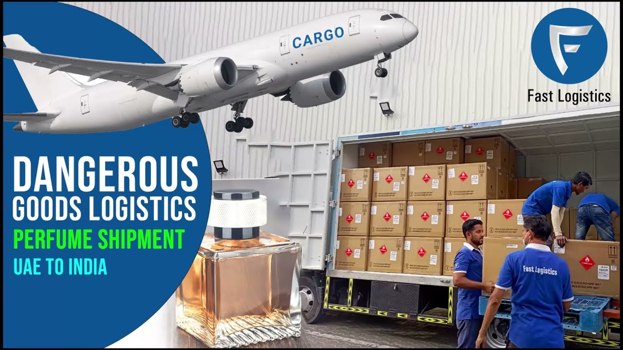 Perfume Logistics | Dangerous Goods Logistics | Hazardous goods Logistics | HAZMAT Transportation